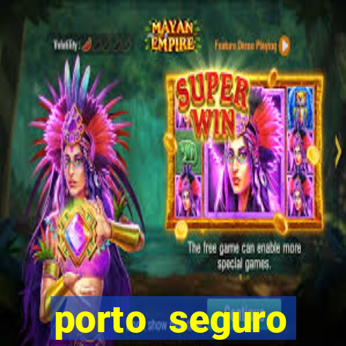 porto seguro reclame aqui